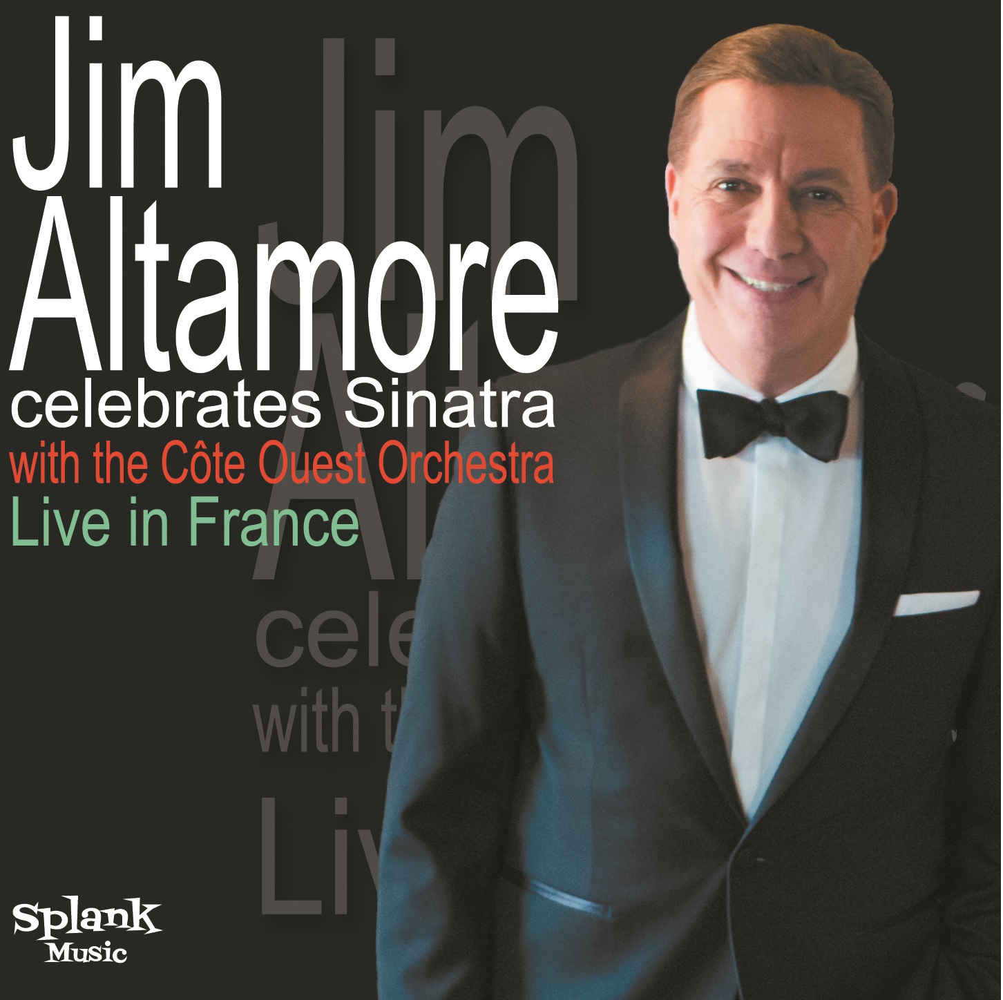 Jim Alt Jim Altamore Celebrates Sinatra with the Côte Ouest Orchestra Live in ...